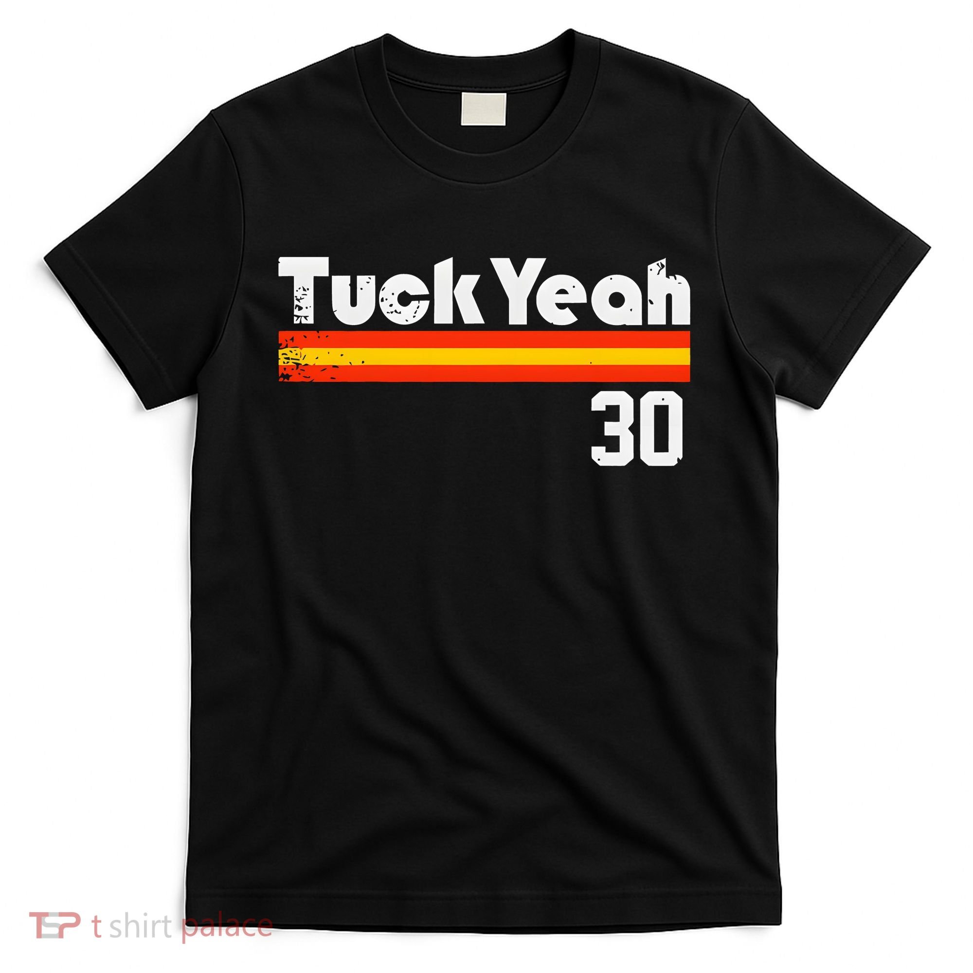 Tuck Yeah 30 T-Shirt