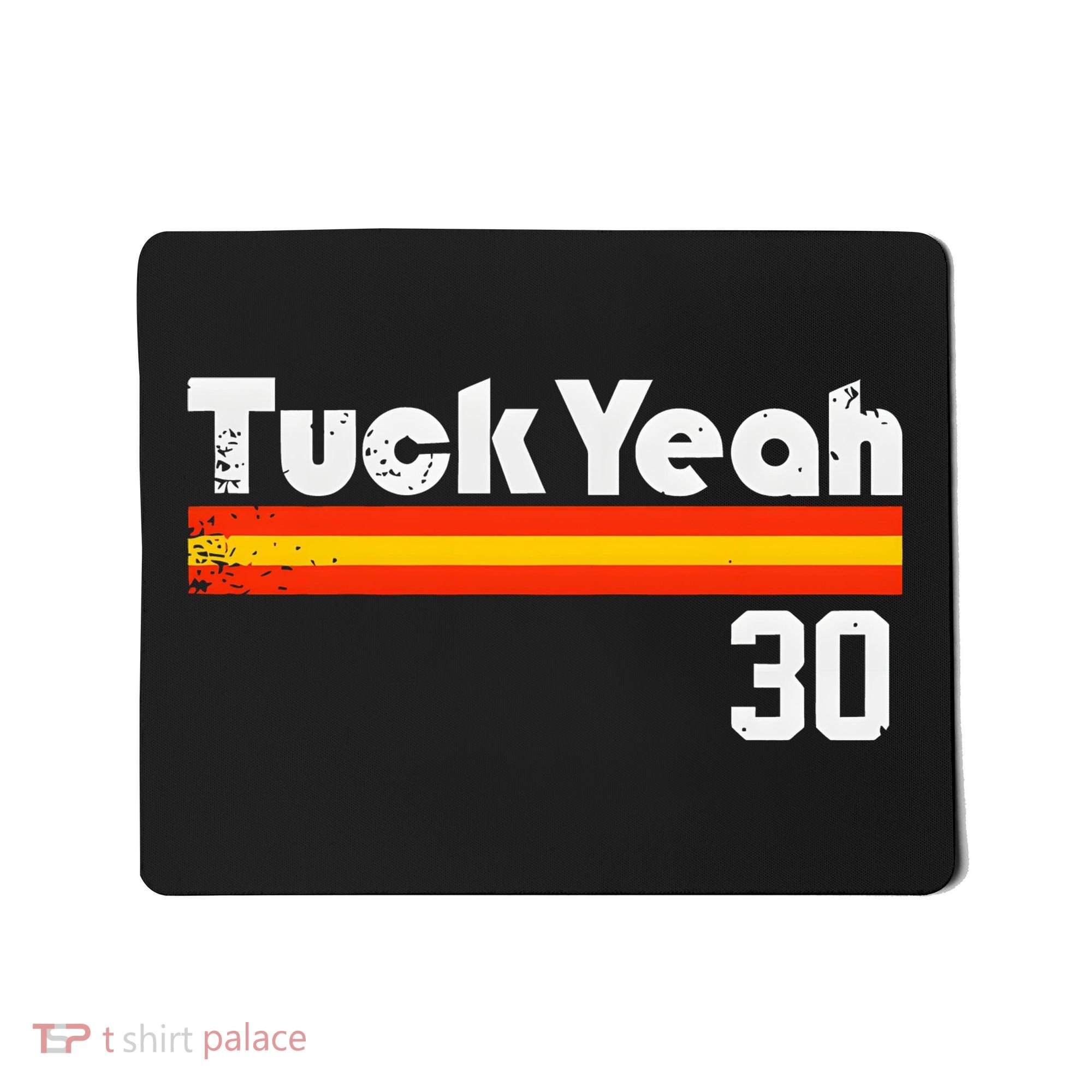 Tuck Yeah 30 Mousepad