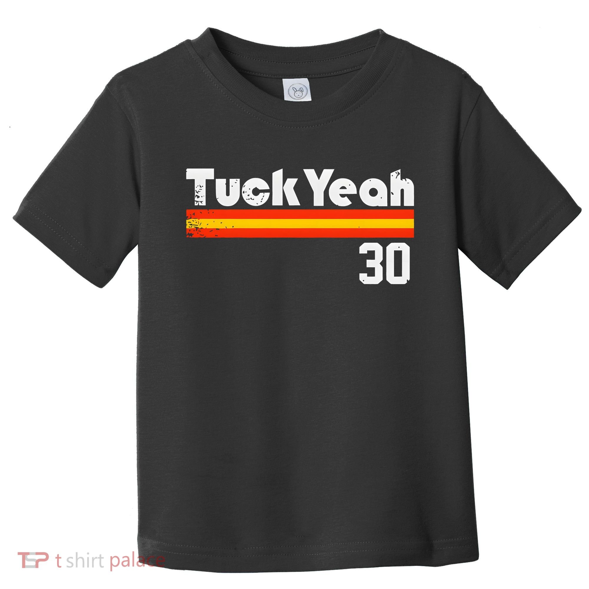 Tuck Yeah 30 Toddler T-Shirt
