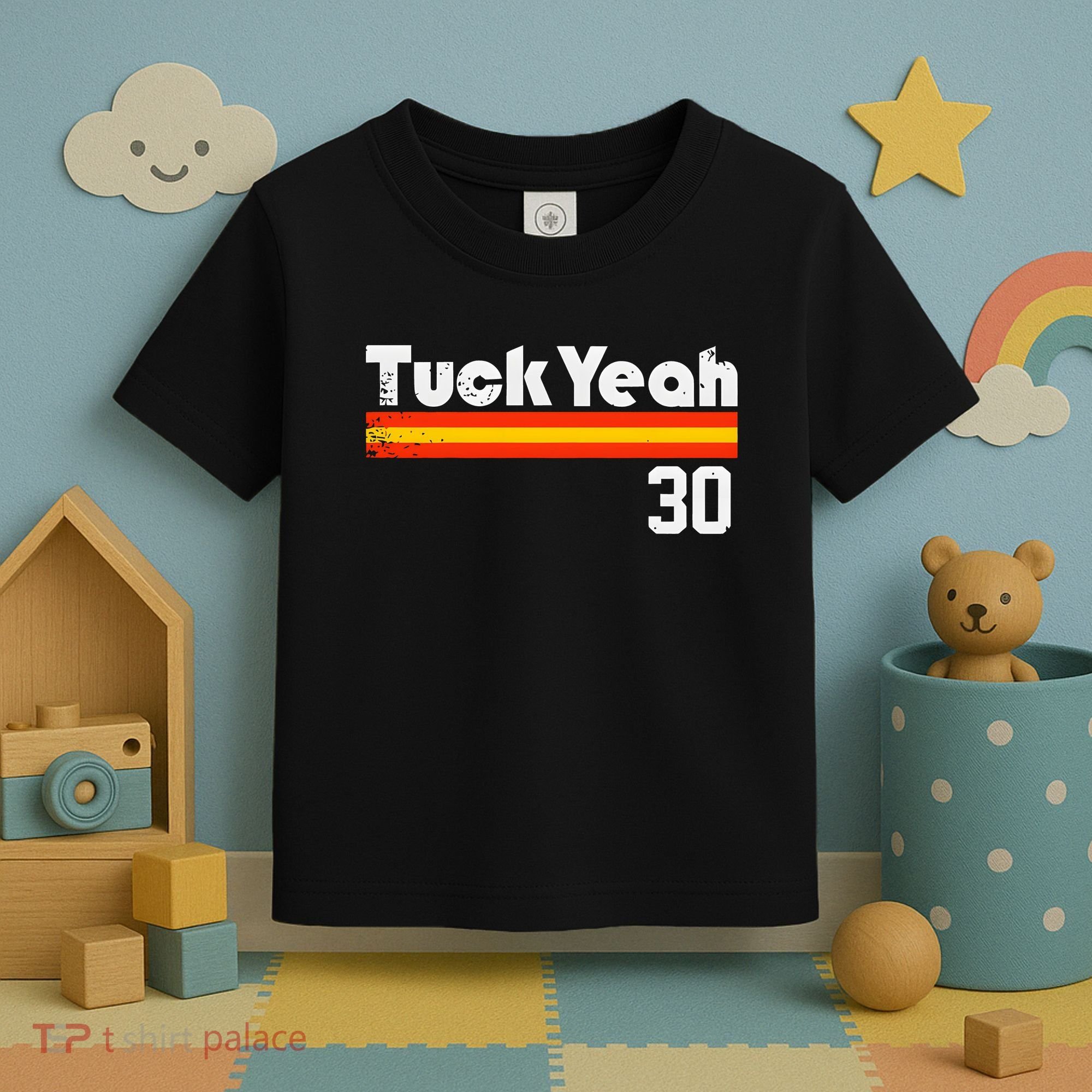 Tuck Yeah 30 Toddler T-Shirt
