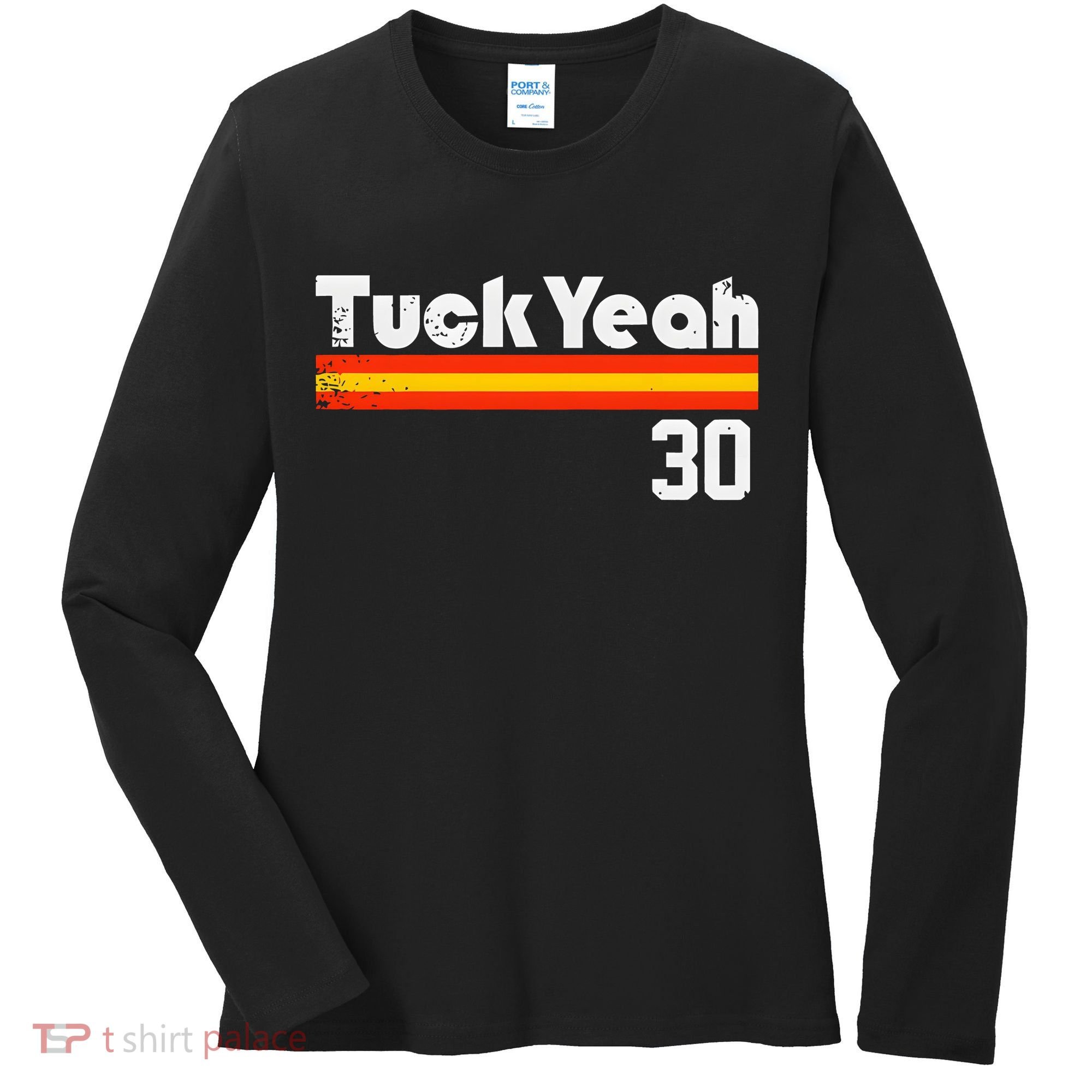 Tuck Yeah 30 Women's Long Sleeve Shirt