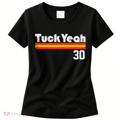 Tuck Yeah 30 Women's T-Shirt