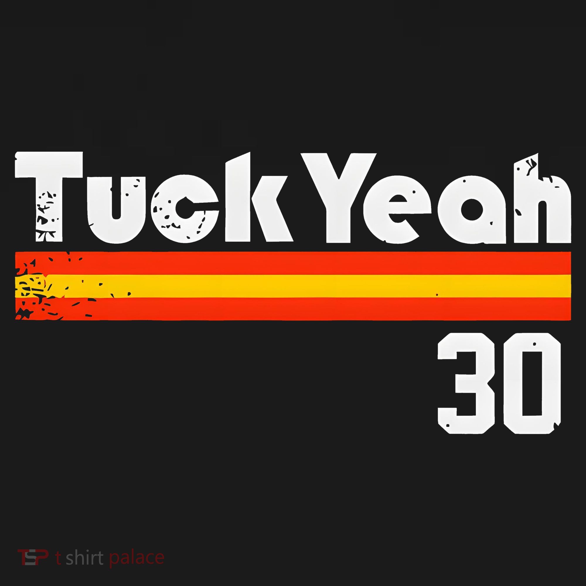 Tuck Yeah 30 Kids T-Shirt