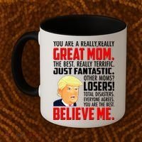 Trump You Are A Really Really Great Mom Coffee Mug thumb 2