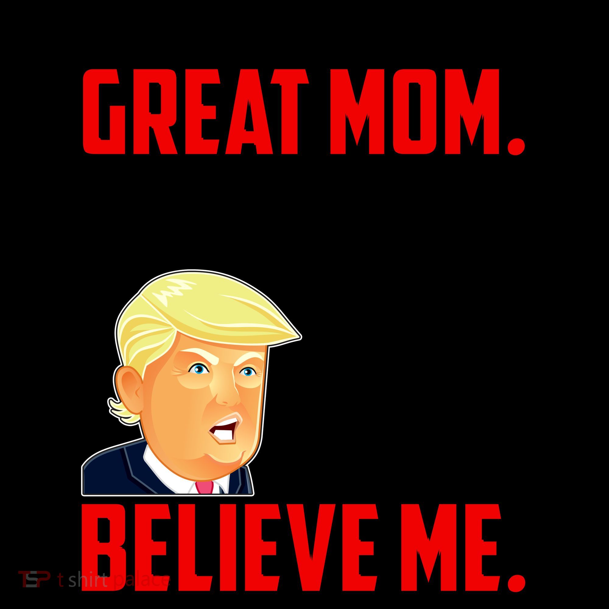 Trump You Are A Really Really Great Mom Coffee Mug