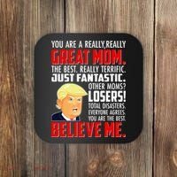 Trump You Are A Really Really Great Mom Coaster thumb 0