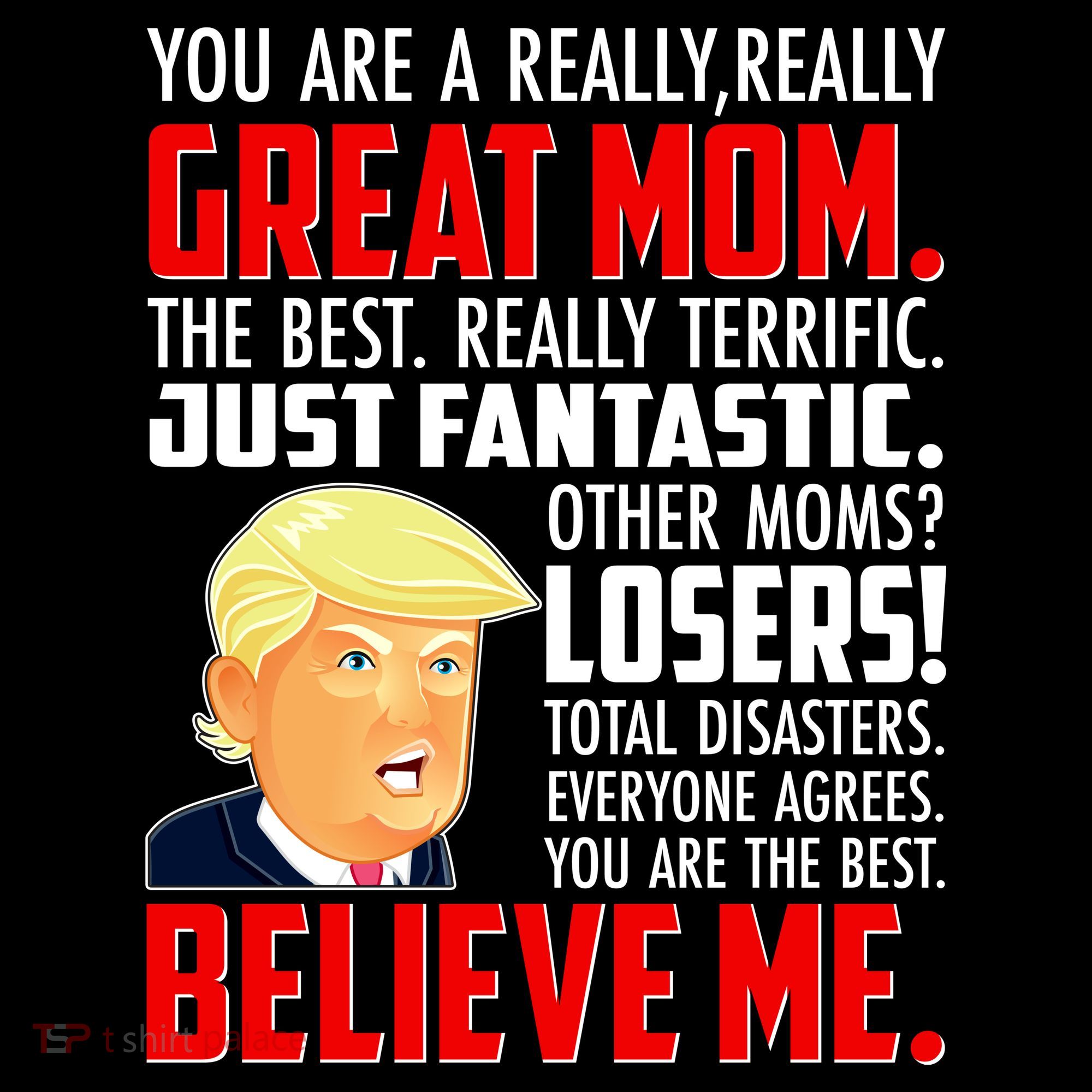 Trump You Are A Really Really Great Mom Ornament
