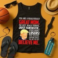 Trump You Are A Really Really Great Mom Tank Top thumb 4