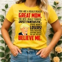 Trump You Are A Really Really Great Mom Women's T-Shirt thumb 2