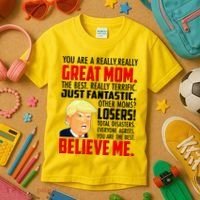 Trump You Are A Really Really Great Mom Kids T-Shirt thumb 3