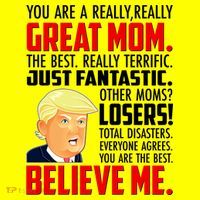Trump You Are A Really Really Great Mom Kids T-Shirt thumb 4