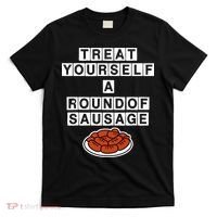 Treat Yourself A Round Of Sausage T-Shirt thumb 0