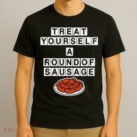 Treat Yourself A Round Of Sausage T-Shirt thumb 3