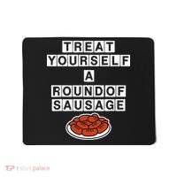 Treat Yourself A Round Of Sausage Mousepad thumb 0
