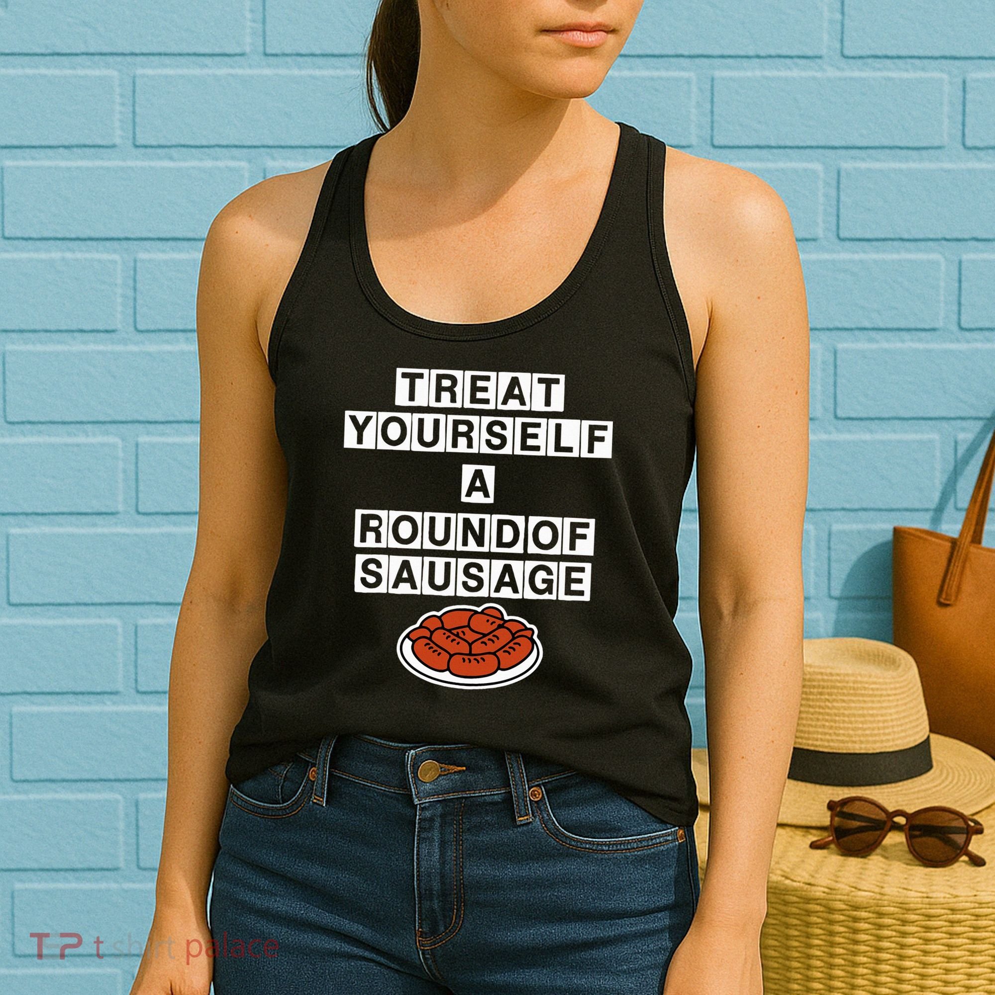 Treat Yourself A Round Of Sausage Women's Tank Top