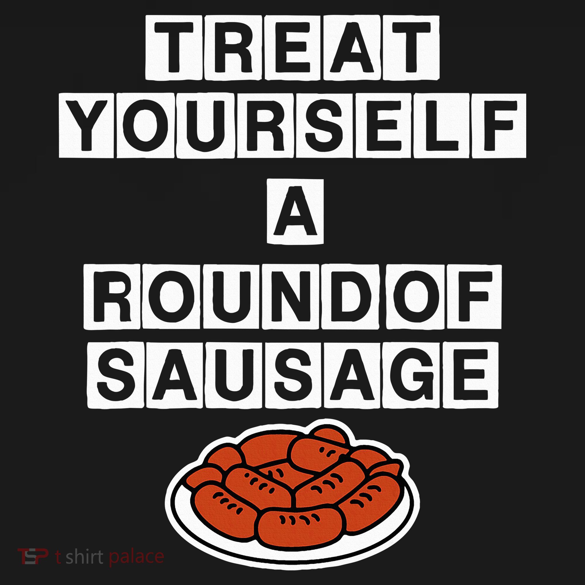 Treat Yourself A Round Of Sausage Women's Tank Top