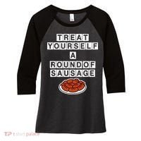 Treat Yourself A Round Of Sausage Women's Tri-Blend 3/4-Sleeve Raglan Shirt thumb 0