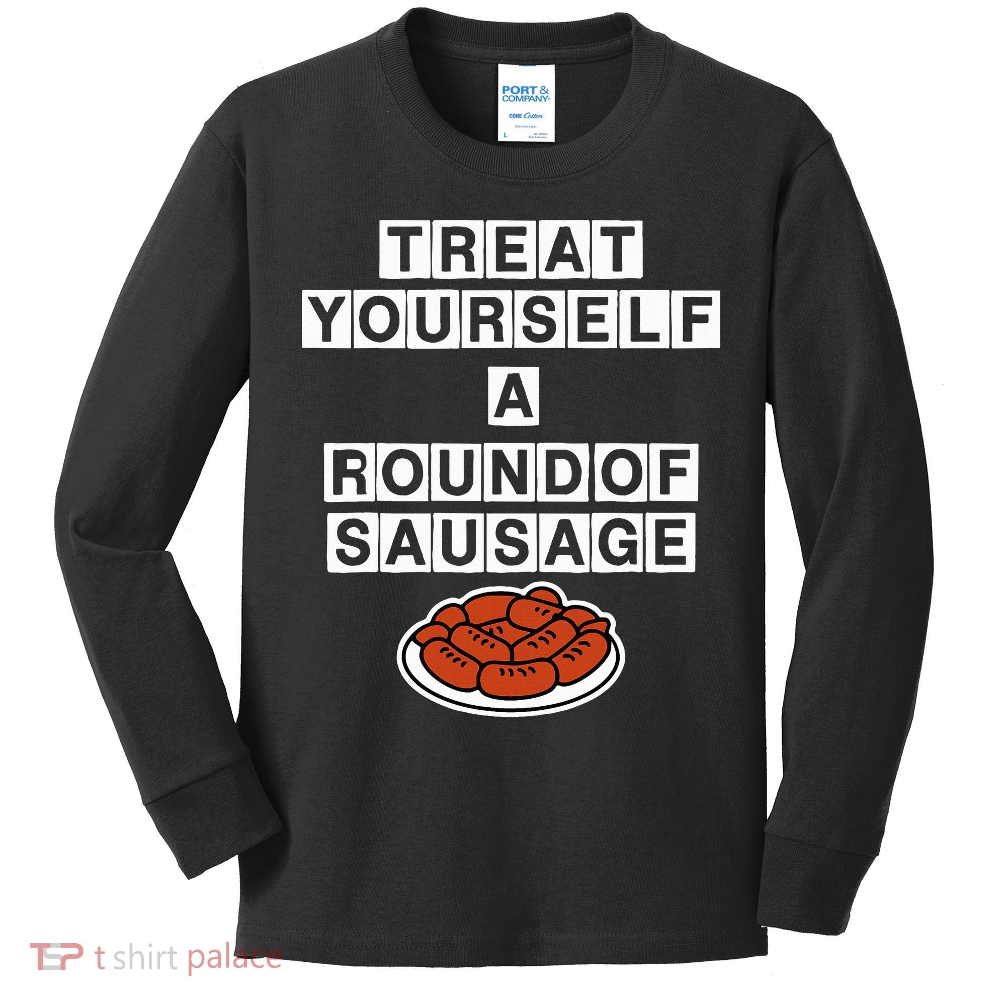 Treat Yourself A Round Of Sausage Kids Long Sleeve Shirt