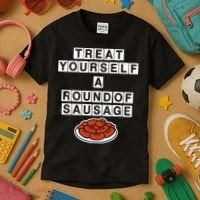 Treat Yourself A Round Of Sausage Kids T-Shirt thumb 3