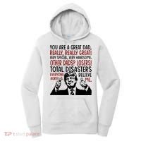 Trump You Are A Great Dad Donald Trump Dad Funny Trump Fathers Day Women's Hoodie thumb 0