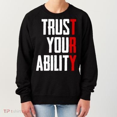 Trust Your Ability Try Women's Sweatshirt