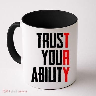 Trust Your Ability Try Coffee Mug