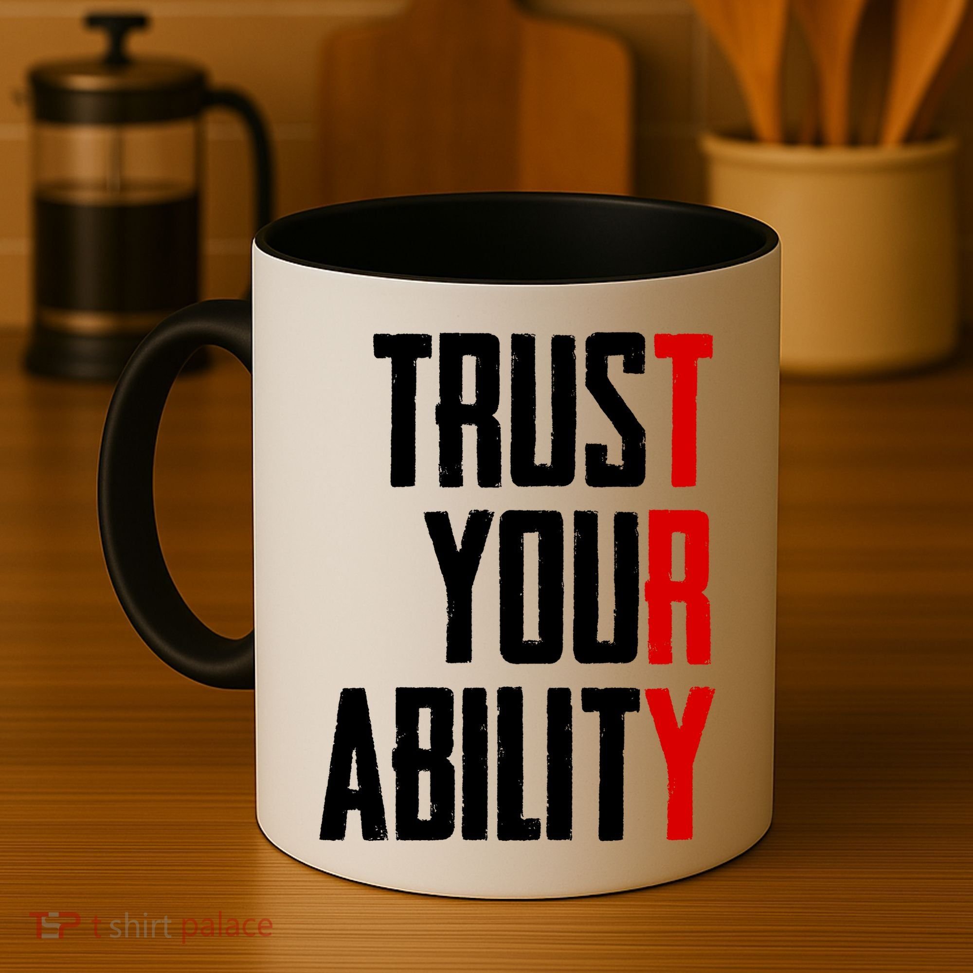 Trust Your Ability Try Coffee Mug