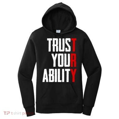 Trust Your Ability Try Women's Hoodie