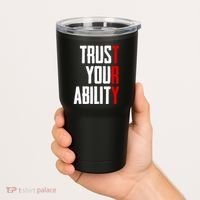 Trust Your Ability Try Tumbler thumb 2