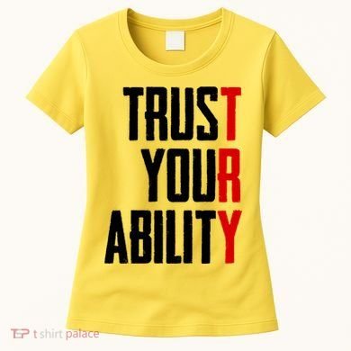 Trust Your Ability Try Women's T-Shirt