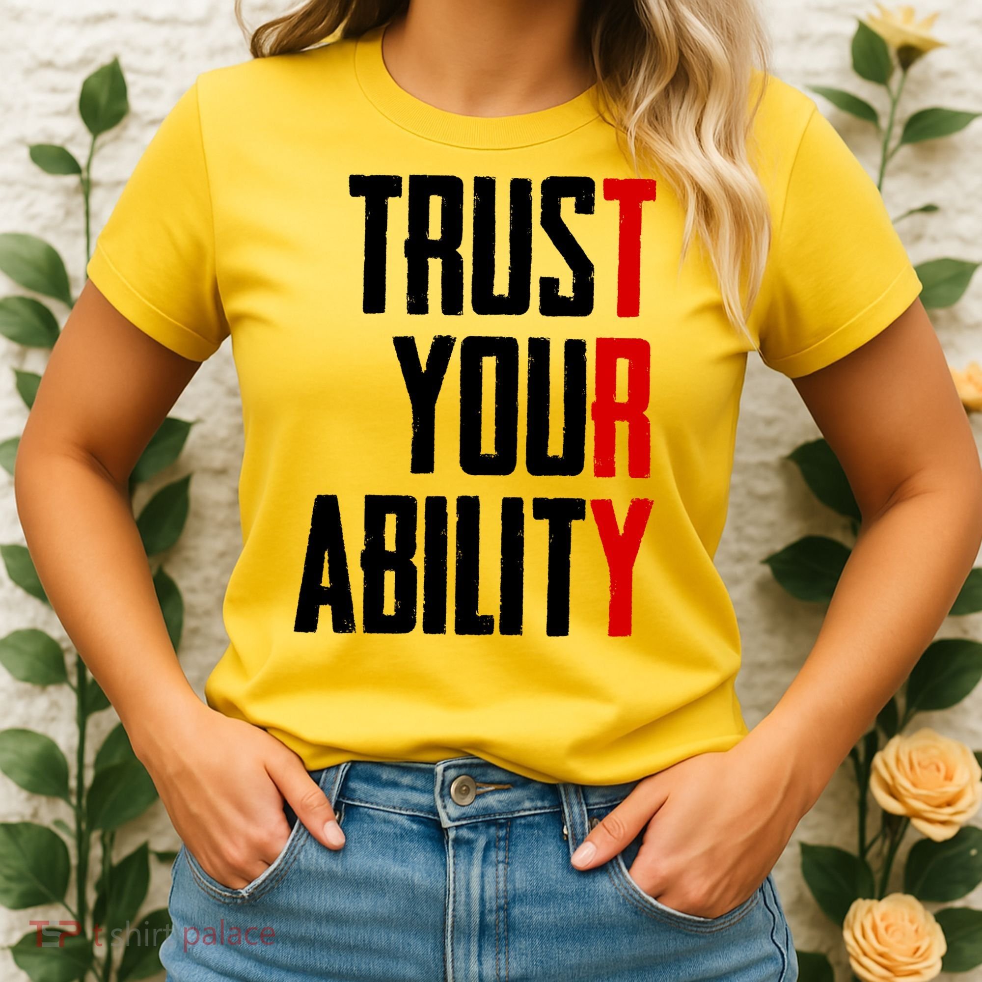 Trust Your Ability Try Women's T-Shirt