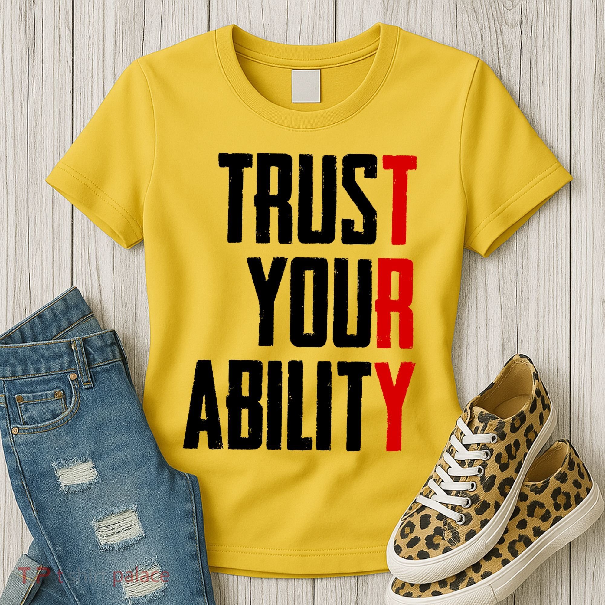 Trust Your Ability Try Women's T-Shirt