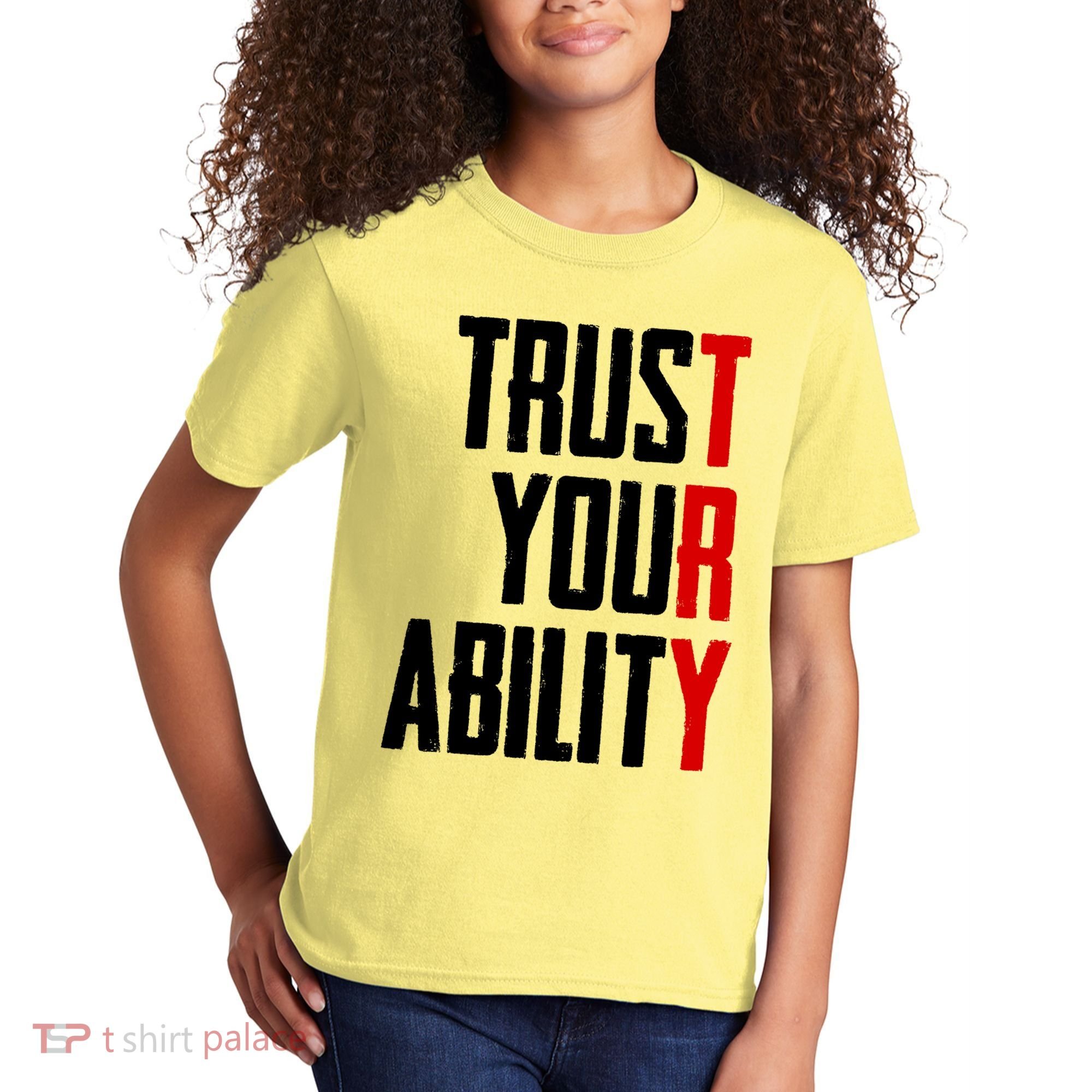 Trust Your Ability Try Kids T-Shirt