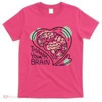 Thank Your Brain Mental Health T-Shirt thumb 0