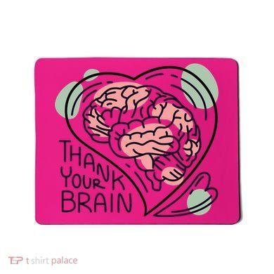 Thank Your Brain Mental Health Mousepad
