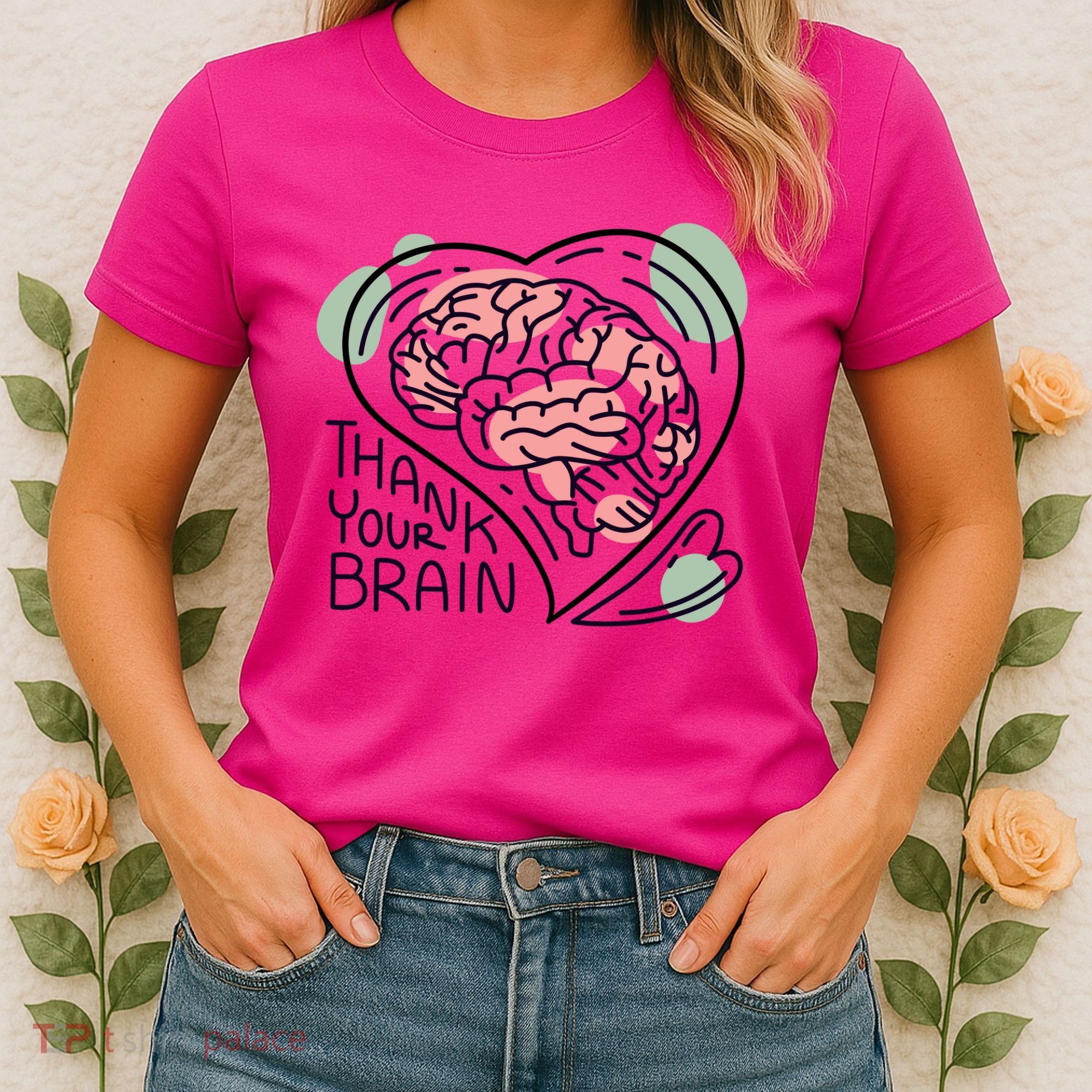 Thank Your Brain Mental Health Women's T-Shirt