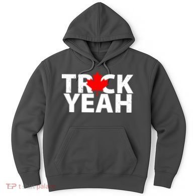 Truck Yeah Candian Hoodie