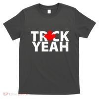 Truck Yeah Candian T-Shirt thumb 0