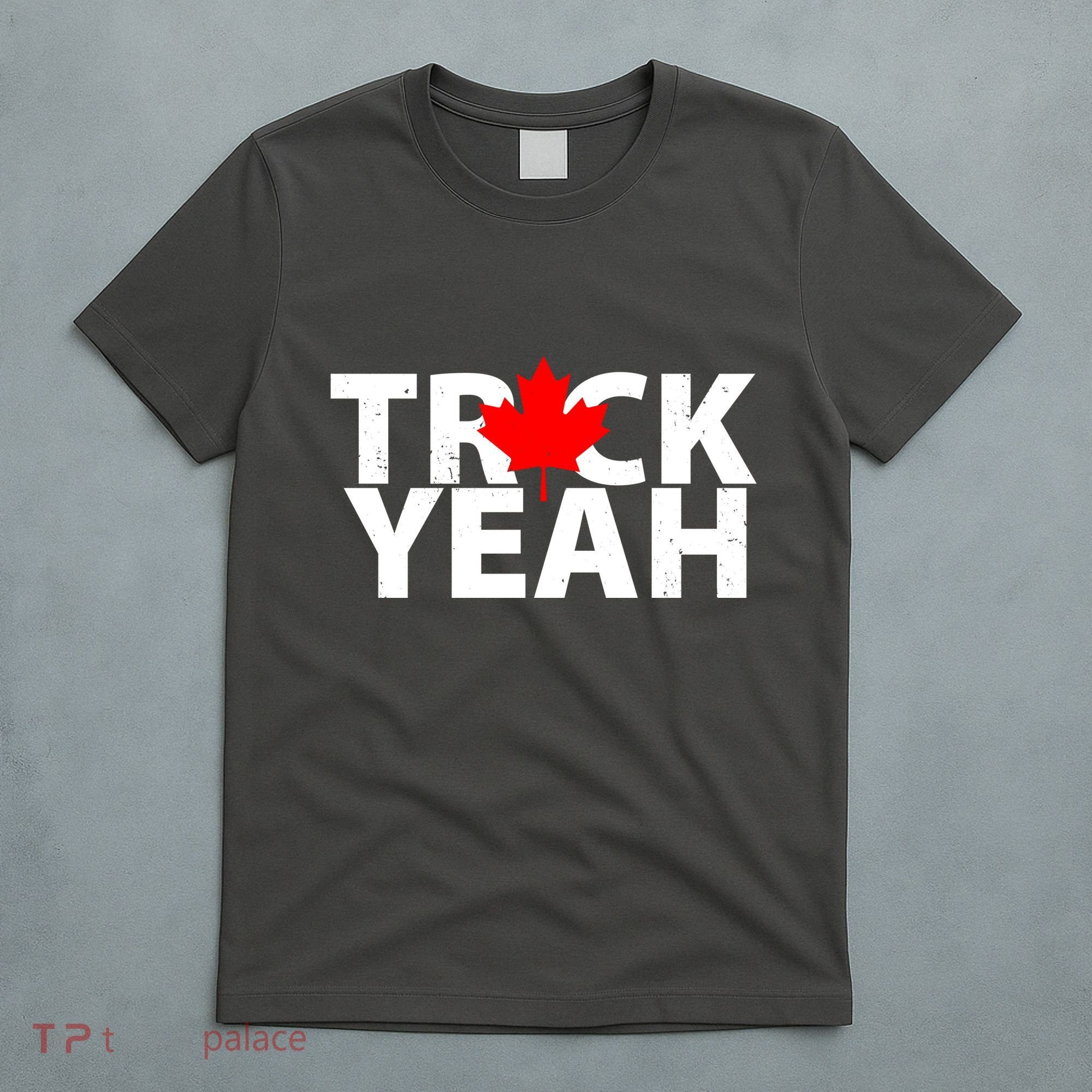 Truck Yeah Candian T-Shirt