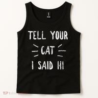 Tell Your Cat I Said Hi Funny Cat Lover Tank Top thumb 2