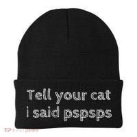 Tell Your Cat I Said Pspsps Funny Cat Lover Pet Lover Beanie thumb 0
