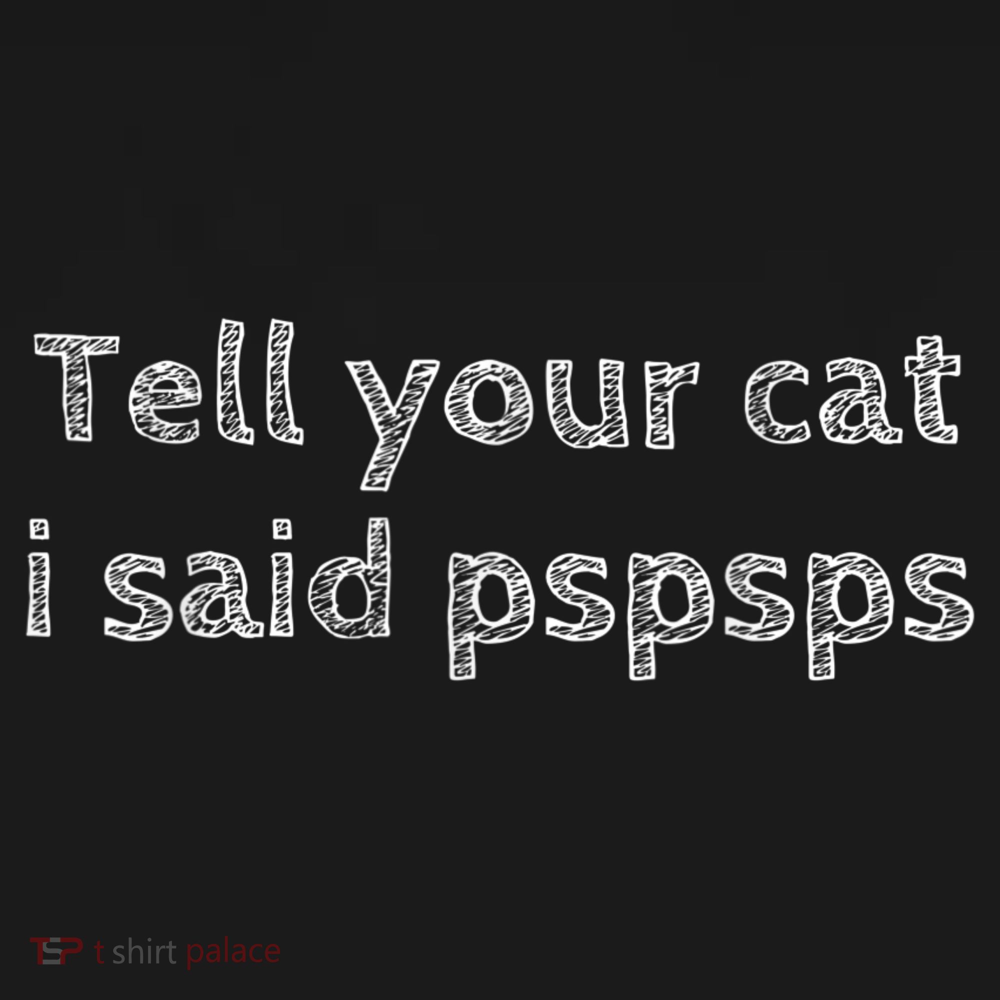 Tell Your Cat I Said Pspsps Funny Cat Lover Pet Lover Women's Tank Top
