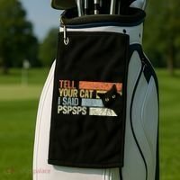Tell Your Cat I Said Pspsps Funny Cats Lovers Golf Towel thumb 2