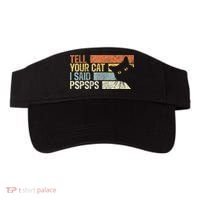 Tell Your Cat I Said Pspsps Funny Cats Lovers Visor thumb 0