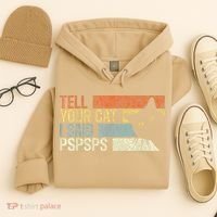 Tell Your Cat I Said Pspsps Funny Cats Lovers Hoodie thumb 4