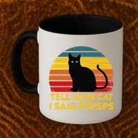 Tell Your Cat I Said Pspsps Funny Saying Cat Lovers Coffee Mug thumb 2