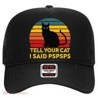 Tell Your Cat I Said Pspsps Funny Saying Cat Lovers Hat thumb 0