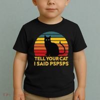Tell Your Cat I Said Pspsps Funny Saying Cat Lovers Toddler T-Shirt thumb 2