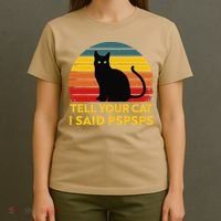 Tell Your Cat I Said Pspsps Funny Saying Cat Lovers T-Shirt thumb 4