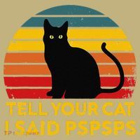 Tell Your Cat I Said Pspsps Funny Saying Cat Lovers Mousepad thumb 1